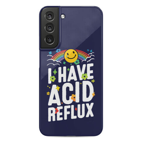I Have Acid Reflux Phone Case